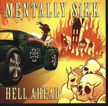 Mentally Sikk - Hell Ahead CD